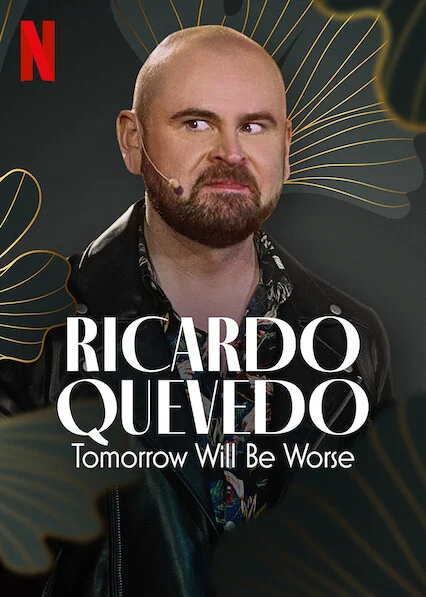 Ricardo Quevedo: Ngày mai sẽ tồi tệ hơn Ricardo Quevedo: Tomorrow Will Be Worse