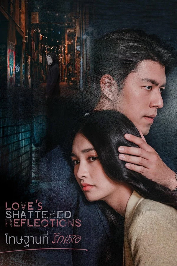 Hình Phạt Vì Yêu Em Love's Shattered Reflections